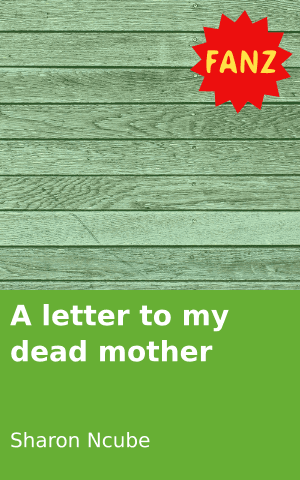 A letter to my dead mother | FunDza